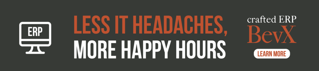 A graphic that says Crafted ERP BevX provides less IT headaches and more happy hours