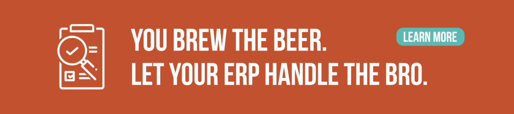 A graphic that says "You brew the beer. Let your ERP handle the BRO." Click for more.