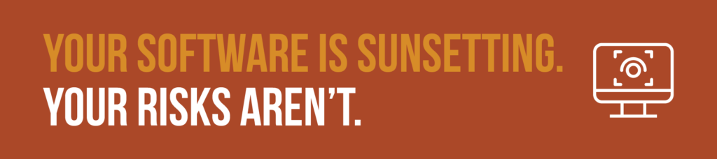 A graphic that says "Your software is sunsetting. Your risks aren't." It's referring to the top 10 risk factors of unsupported software outlined in our blog. Click to learn about Crafted ERP distillery edition. 