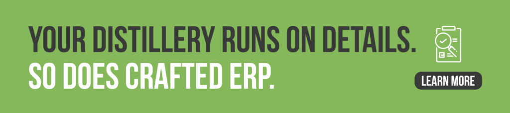 A graphic that says "Your distillery runs on details. So does Crafted ERP." Click to learn about Crafted ERP Distillery Software