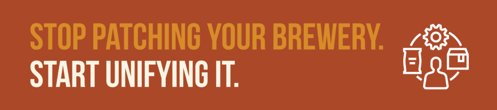 A blog addressing the brewery software integration trap. The graphic says "Stop patching your brewery. Start unifying it." Click for more. 